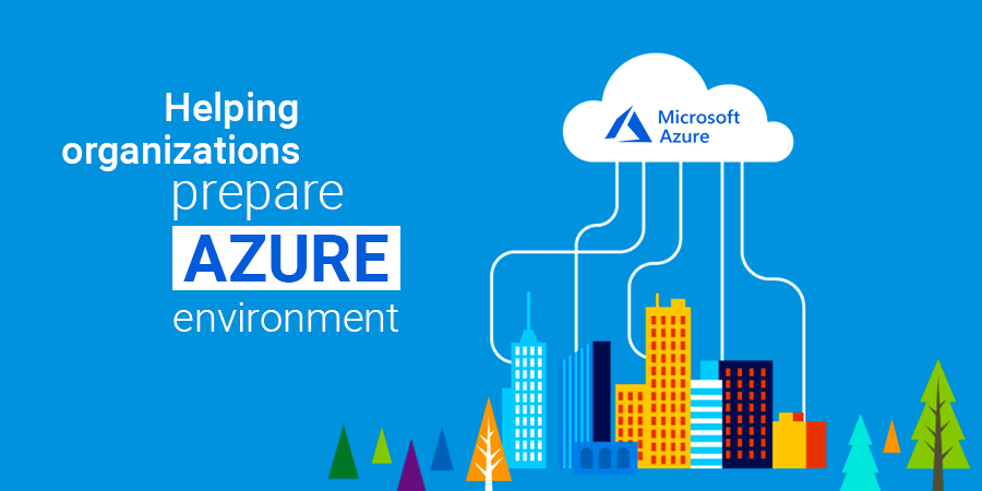 Helping organizations prepare Azure environment