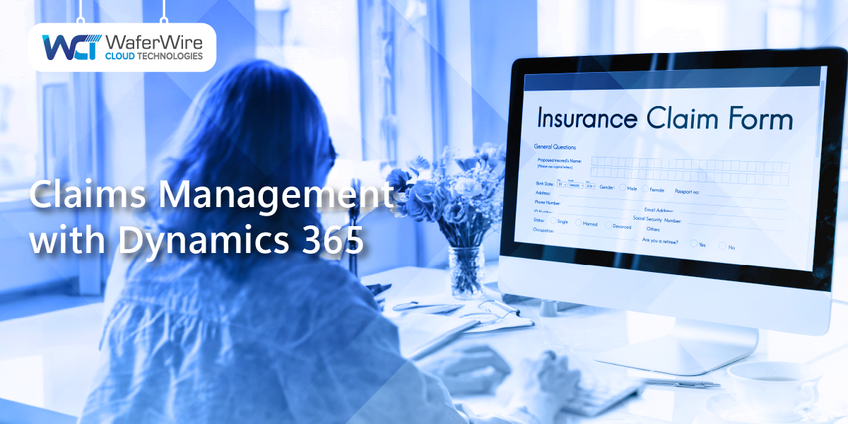 Transform your claims management with Dynamics 365